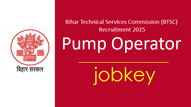 Bihar BTSC Pump Operator Online Form 2025-jobkey